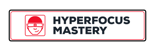 Hyperfocus Mastery