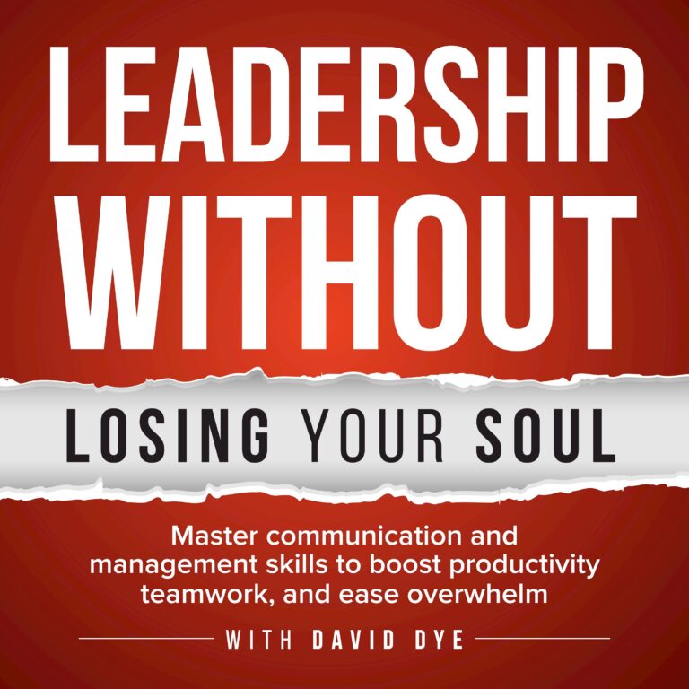 Leadership Without Losing Your Soul | Lovable Leadership With Jeff Gibbard