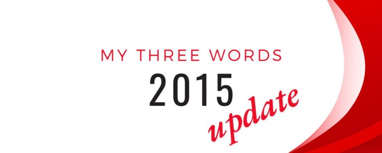 My Three Words for 2015 (Update)